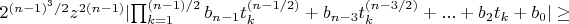 $2^{(n-1)^3/2} z^{2 (n-1)}\lvert \prod_{k=1}^{(n-1)/2} b_{n-1} t_k^{(n-1/2)}+b_{n-3} t_k^{(n-3/2)}+...+b_2 t_k+b_0 \rvert \ge $