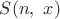$S(n,\ x)$