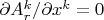 $\partial A^k_r / \partial x^k=0$