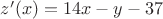 $z'(x) = 14x - y - 37$