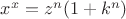 $x^x = z^n(1+k^n)$