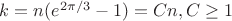 $k=n(e^{2\pi/3}-1)=Cn,C \geq 1$