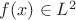 $f(x)\in L^2$