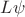 $L\psi$
