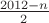 $\frac{2012-n}2$
