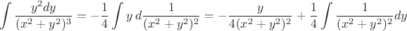 $$\int{y^2dy\over(x^2+y^2)^3}=-{1\over4}\int y\,d{1\over(x^2+y^2)^2}=-{y\over4(x^2+y^2)^2}+{1\over4}\int {1\over(x^2+y^2)^2}dy$$