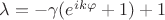 \lambda = - \gamma (e^{ik \varphi}+ 1) + 1