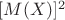 $[M(X)]^2$