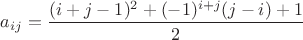 $a_{ij}=\dfrac{(i+j-1)^2+(-1)^{i+j}(j-i)+1}{2}$