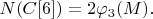 $N(C[6])=2\varphi_3(M).$