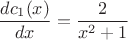 $$\frac{d{c_1}(x)}{dx}=\frac{2}{x^2+1}$$