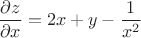 $$\dfrac{\partial z}{\partial x}=2x+y-\dfrac{1}{x^2}$$ $$\dfrac{\partial z}{\partial x}=2x+y-\dfrac{1}{x^2}$$