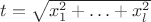 $t = \sqrt{x_1^2 + \ldots + x_l^2}$