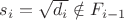$s_i=\sqrt{d_i}\notin F_{i-1}$