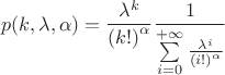 $$p(k,\lambda ,\alpha ) = \frac{{{\lambda ^k}}}{{{{(k!)}^\alpha }}}\frac{1}{{\sum\limits_{i = 0}^{ + \infty } {\frac{{{\lambda ^i}}}{{{{(i!)}^\alpha }}}} }}$$