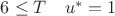 $\quad 6 \leq T\quad u^*=1$ $\quad 6 \leq T\quad u^*=1$