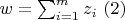 $w=\sum_{i=1}^m z_i \ (2)$