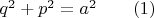 $q^2+p^2=a^2\qquad(1)$