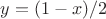 $y = (1 - x)/2$