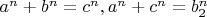 $a^n+b^n=c^n, a^n+c^n=b_2^n$