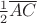 $\frac{1}{2} \overline{AC}$