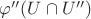 $\varphi&rsquo;'(U \cap U&rsquo;')$