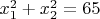 $x_1^2+x_2^2=65$