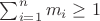 $\sum_{i=1}^n m_i\ge 1$
