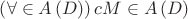 $\left( \forall М \in A \left( D \right) \right) cM \in A \left( D \right)$ $\left( \forall М \in A \left( D \right) \right) cM \in A \left( D \right)$