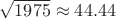 $\sqrt{1975}\approx 44.44$ $\sqrt{1975}\approx 44.44$