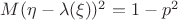 $M{(\eta-\lambda (\xi))^2}=1-p^2$