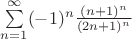 $\sum\limits^{\infty}_{n=1}(-1)^{n}\frac{(n+1)^{n}}{(2n+1)^{n}}$