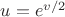 $\[
u = e^{v/2} 
\]
$