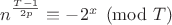 $n^\frac{T-1}{2p}\equiv -2^x\pmod T$