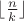 $\lfloor \frac{n}{k}\rfloor $