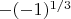 $-(-1)^{1/3}$