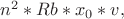 $ n^2*Rb*x_0*v  ,$