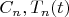 $C_n, T_n(t)$
