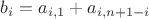 $b_i=a_{i,1}+a_{i,n+1-i}$