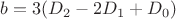 $b = 3(D_2 - 2D_1 + D_0)$