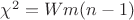 $\chi^2=Wm(n-1)$