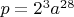 $\[p = 2^3 a^{28} \]$