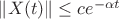 $\|X(t)\|\le ce^{-\alpha t}$