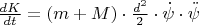 $\frac{dK}{dt}=(m+M)\cdot \frac{d^2}{2} \cdot \dot\psi \cdot \ddot\psi$