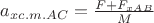 $a_{x c.m. AC} = \tfrac{F+F_{xAB}}{M}$