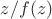 $z/f(z)$