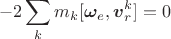 $$-2\sum_km_k[\boldsymbol \omega_e,\boldsymbol v_r^k]=0$$