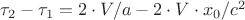 $\tau_2 - \tau_1 = 2 \cdot V/a - 2 \cdot V \cdot x_0/c^2$