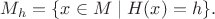 $M_h=\{x\in M\mid H(x)=h\}.$