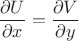 $\dfrac{\partial U}{\partial x}=\dfrac{\partial V}{\partial y}$$